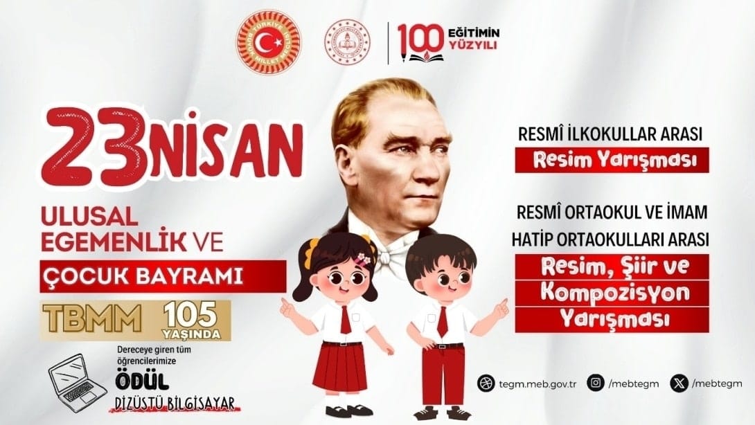 TBMM AÇILIŞININ 105. YIL DÖNÜMÜ VE 23 NİSAN ULUSAL EGEMENLİK VE ÇOCUK BAYRAMI